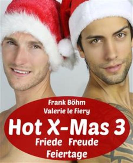 Hot X-Mas 3 - Friede Freude Feiertage - cover