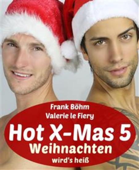 Hot X-Mas 5 - Weihnachten wird's heiß - cover
