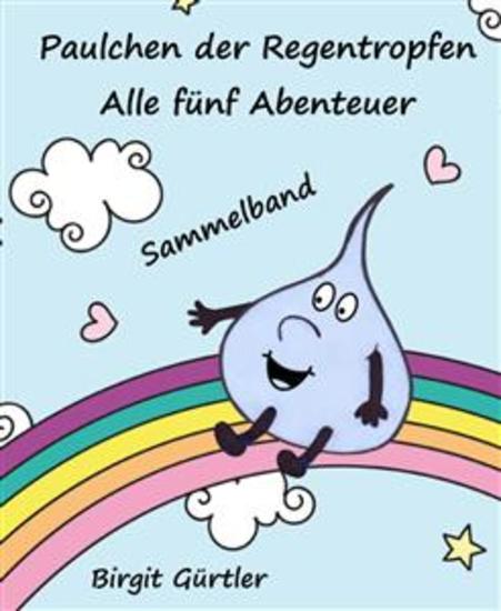 Paulchen der Regentropfen - Alle fünf Abenteuer - cover