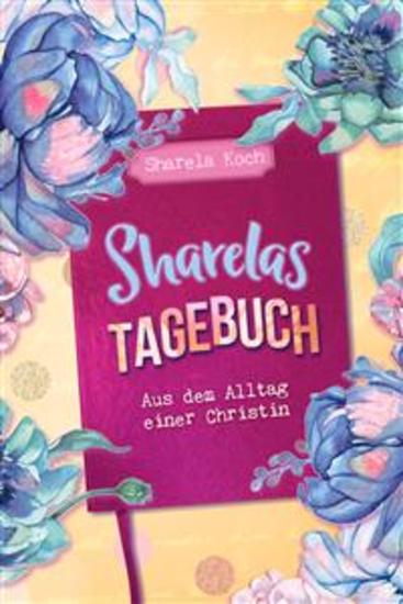 Sharelas Tagebuch - Aus dem Alltag einer Christin - cover