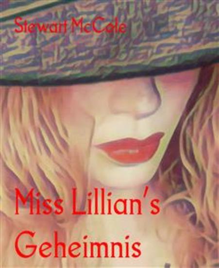 Miss Lillian’s Geheimnis - cover