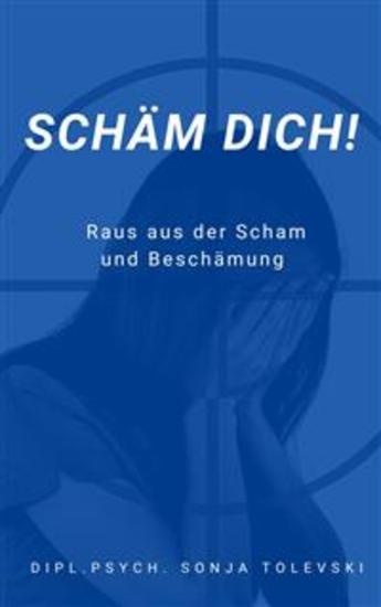 Schäm dich! - Raus aus der Scham und Beschämung - cover