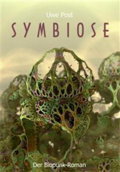 Symbiose - Der Biopunk-Roman - cover