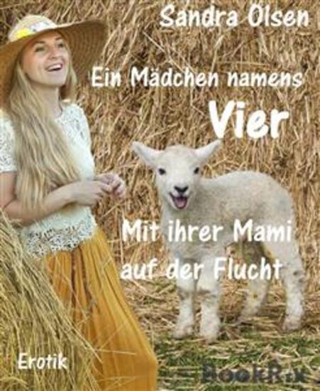 Ein Mädchen namens Vier - Mit ihrer Mami auf der Flucht - cover