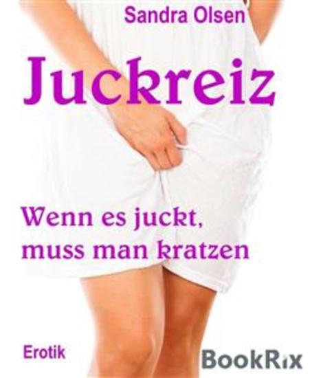 Juckreiz - Wenn es juckt muss man kratzen - cover