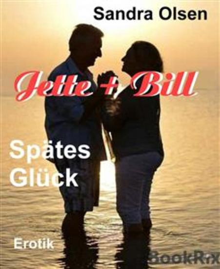 Jette und Bill - Spätes Glück - cover