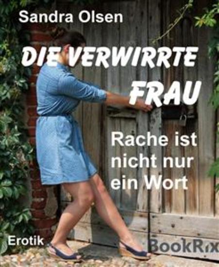 Die verwirrte Frau - Rache ist nicht nur ein Wort - cover