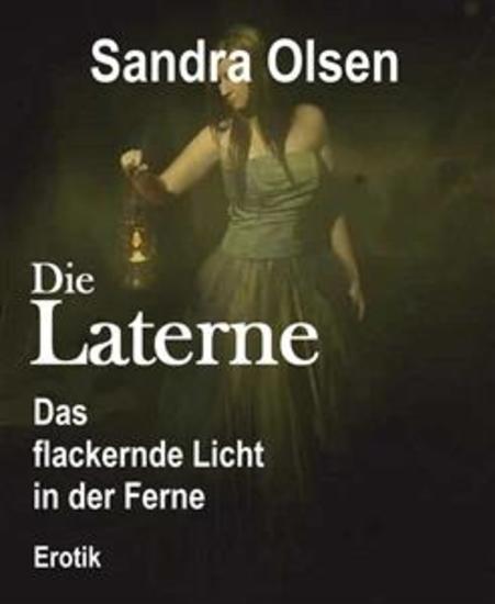 Die Laterne - Das flackernde Licht in der Ferne - cover
