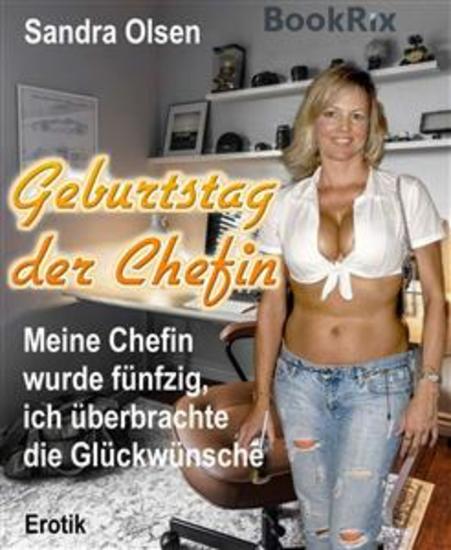 Geburtstag der Chefin - Meine Chefin wurde fünfzig ich überbrachte die Glückwünsche - cover
