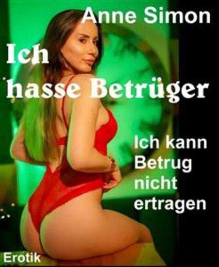 Ich hasse Betrüger - Ich kann Betrug nicht ertragen - cover