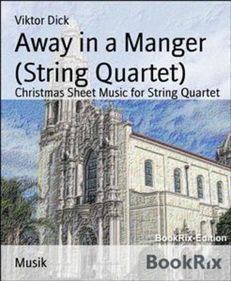 Away in a Manger (String Quartet) - Christmas Sheet Music for String Quartet - cover