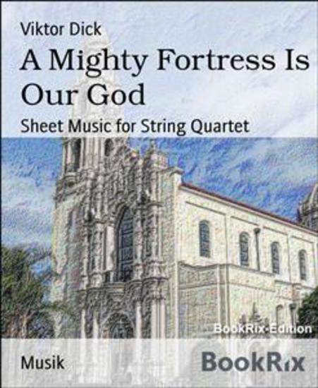 A Mighty Fortress Is Our God - Sheet Music for String Quartet - cover