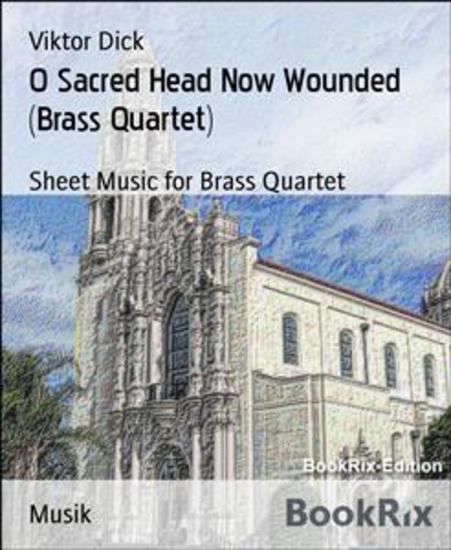 O Sacred Head Now Wounded (Brass Quartet) - Sheet Music for Brass Quartet - cover