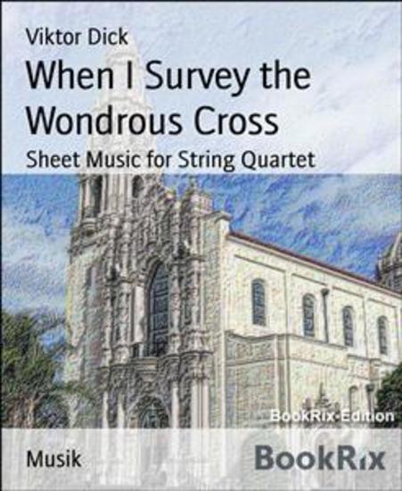 When I Survey the Wondrous Cross - Sheet Music for String Quartet - cover