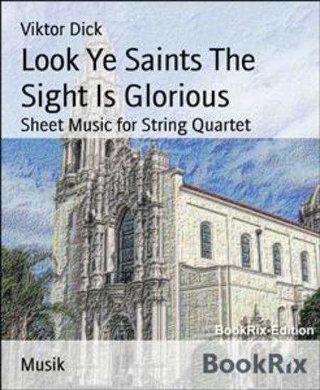 Look Ye Saints The Sight Is Glorious - Sheet Music for String Quartet - cover
