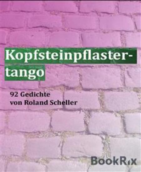 Kopfsteinpflastertango - 92 Gedichte - cover
