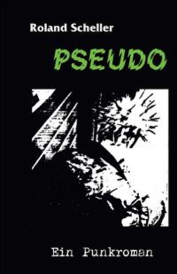 Pseudo - Ein Punkroman - cover
