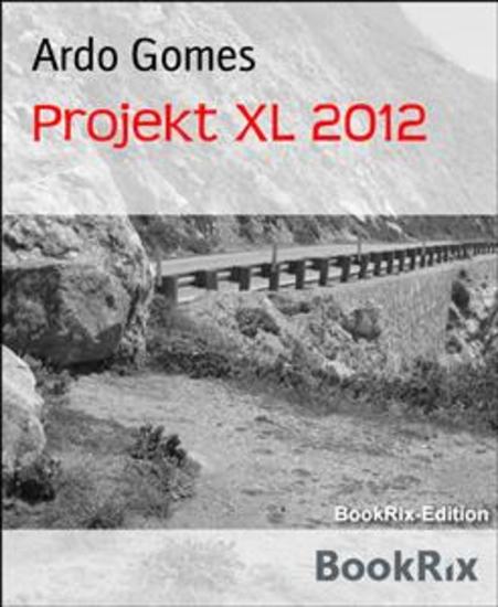 Projekt XL 2012 - Mit 83 Jahren auf einem Motorrad vom Atlantik bis zum Pazifik Wagen Sie sich! - cover