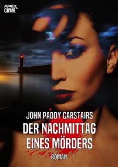 DER NACHMITTAG EINES MÖRDERS - Der Krimi-Klassiker! - cover