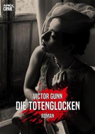DIE TOTENGLOCKEN - Der Krimi-Klassiker! - cover