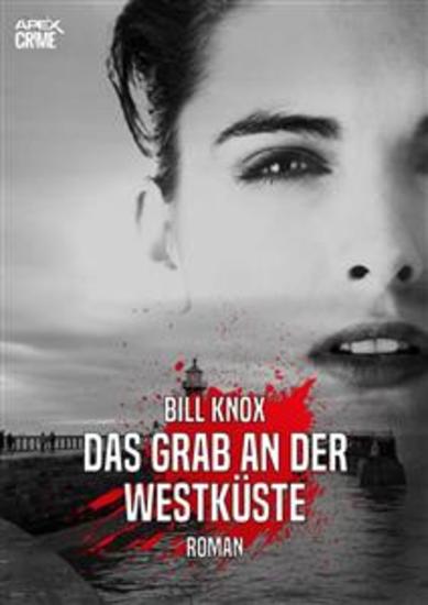 DAS GRAB AN DER WESTKÜSTE - Der Krimi-Klassiker aus Schottland! - cover