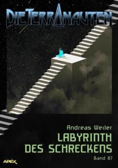 DIE TERRANAUTEN Band 87: LABYRINTH DES SCHRECKENS - Die große Science-Fiction-Saga! - cover