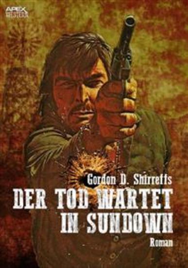 DER TOD WARTET IN SUNDOWN - Der Western-Klassiker! - cover