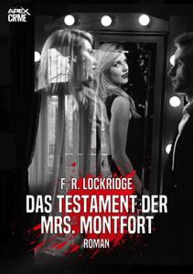 DAS TESTAMENT DER MRS MONTFORT - Der Krimi-Klassiker! - cover