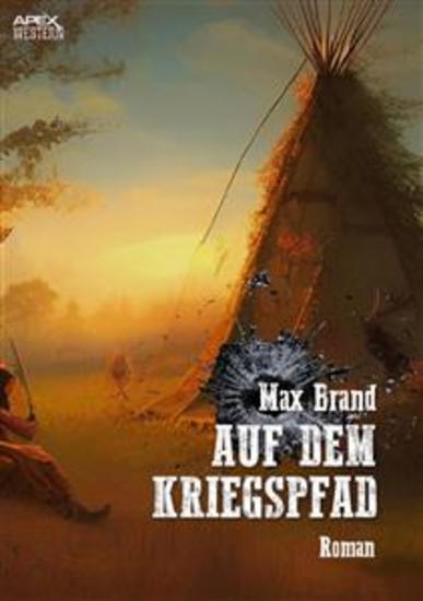 AUF DEM KRIEGSPFAD - Der Western-Klassiker! - cover