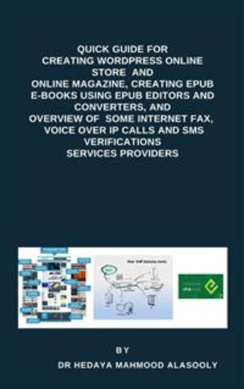 Quick Guide for Creating Wordpress Websites Creating EPUB E-books and Overview of Some eFax VOIP and SMS Services - cover
