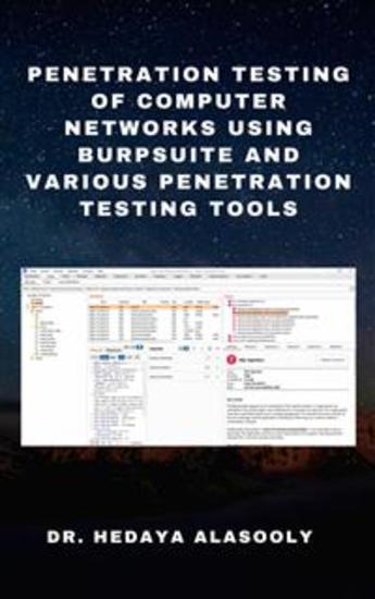 Penetration Testing of Computer Networks Using BurpSuite and Various Penetration Testing Tools - cover