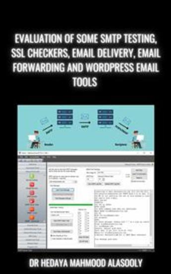 Evaluation of Some SMTP Testing SSL Checkers Email Delivery Email Forwarding and WP Email Tools - Evaluation of Some SMTP Testing SSL Checkers Email Delivery Email Forwarding and WordPress Email Tools - cover