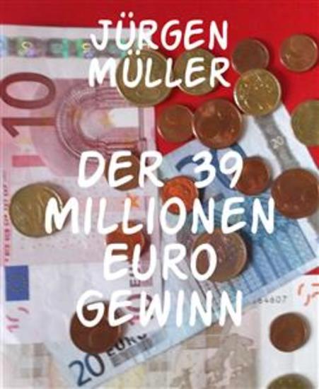 Der 39 Millionen Euro Gewinn - cover