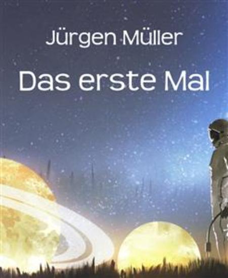 Das erste Mal - Science Fiction Kurzgeschichten - cover