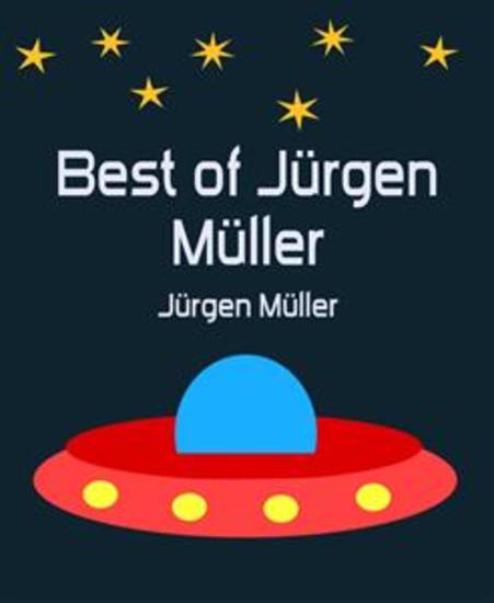 Best of Jürgen Müller - SF-Erzählungen - cover