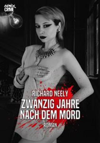 ZWANZIG JAHRE NACH DEM MORD - Der Krimi-Klassiker! - cover