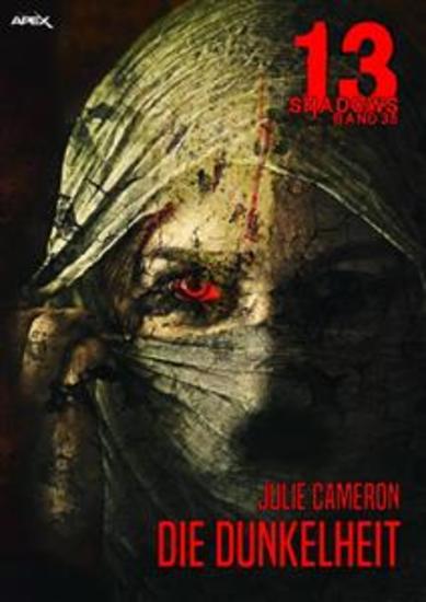 13 SHADOWS Band 35: DIE DUNKELHEIT - Horror aus dem Apex-Verlag! - cover