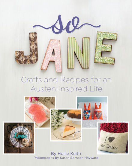 So Jane - Crafts and Recipes for an Austen-Inspired Life - cover