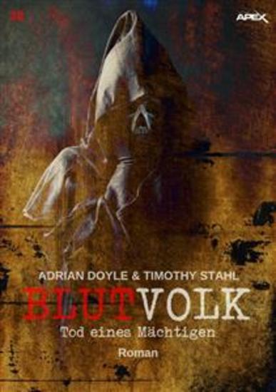 BLUTVOLK Band 38: TOD EINES MÄCHTIGEN - Die große Vampir-Saga von Adrian Doyle & Timothy Stahl - cover