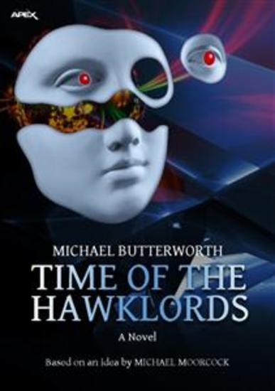 TIME OF THE HAWKLORDS - The science fiction classic - based on an idea by MICHAEL MOORCOCK - cover