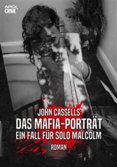 DAS MAFIA-PORTRÄT - EIN FALL FÜR SOLO MALCOLM - Der Krimi-Klassiker aus Schottland! - cover
