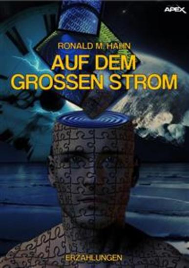 AUF DEM GROSSEN STROM - Science-Fiction-Erzählungen - cover