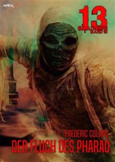 13 SHADOWS Band 10: DER FLUCH DES PHARAO - Horror aus dem Apex-Verlag! - cover
