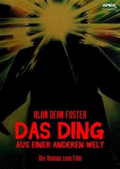 DAS DING AUS EINER ANDEREN WELT - Der Roman zum Film von John Carpenter - cover