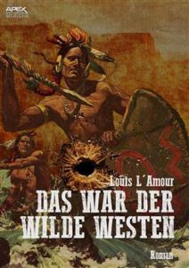 DAS WAR DER WILDE WESTEN - Der Roman zum Film - cover