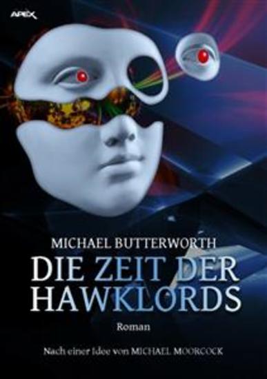 DIE ZEIT DER HAWKLORDS - Der Science-Fiction-Klassiker - nach einer Idee von MICHAEL MOORCOCK - cover