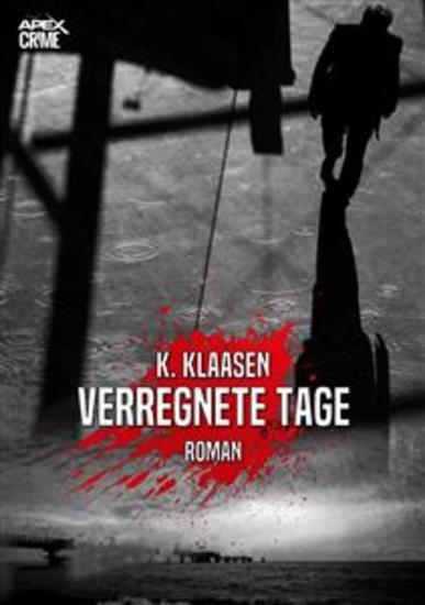VERREGNETE TAGE - Ein Noir-Krimi - cover
