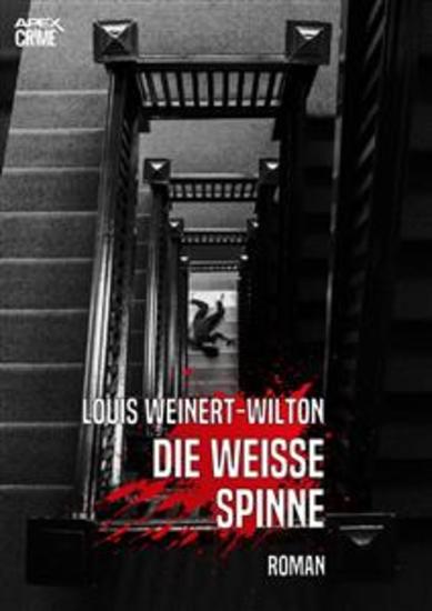 DIE WEISSE SPINNE - Der Krimi-Klassiker! - cover