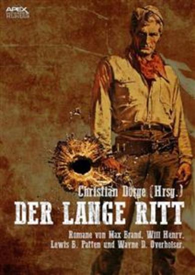 DER LANGE RITT - Vier Western-Romane US-amerikanischer Autoren auf über 900 Seiten! - cover