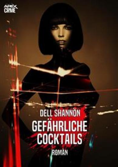 GEFÄHRLICHE COCKTAILS - Der Krimi-Klassiker! - cover